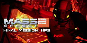 Mass Effect 2: Final Mission Tips