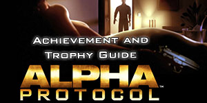 Alpha Protocol Trophy / Achievement Guide