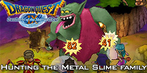 Dragon Quest IX: the Metal Slime Family Hunting Guide