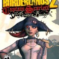 Borderlands 2 – Captain Scarlett and her Pirate’s Booty Review
