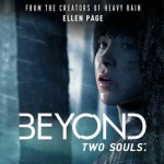Beyond: Two Souls Hands-On Impression