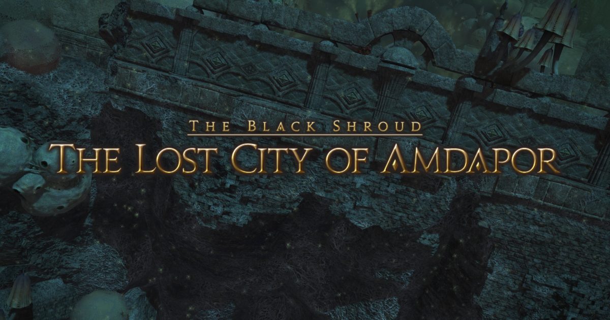Final Fantasy XIV Guide – Lost City of Amdapor (Diabolos) Overview
