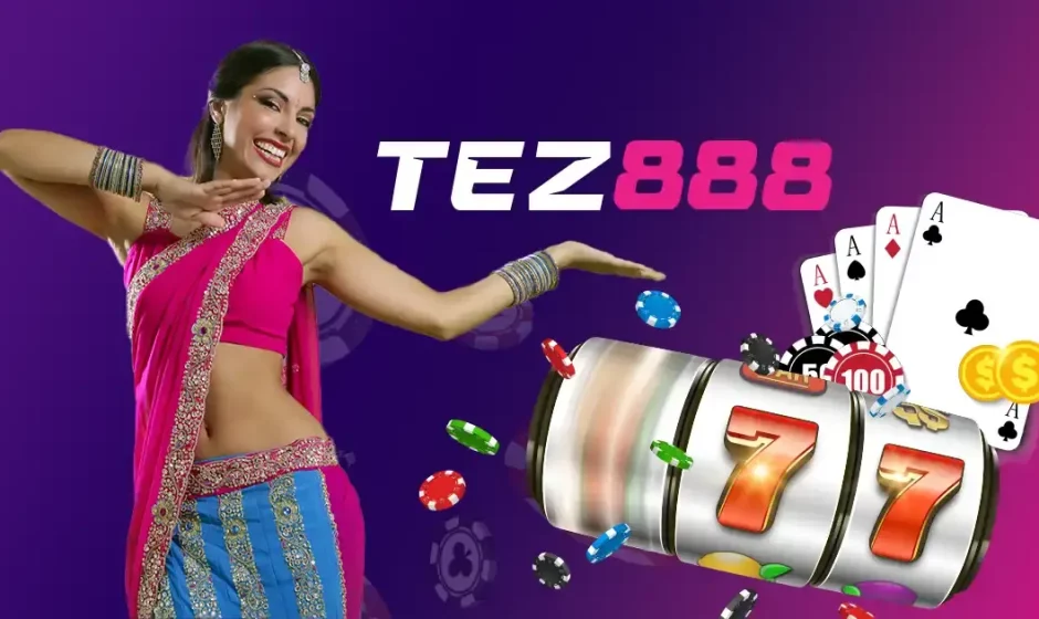 Tez888 Online Casino India 2024 – Offers Wide Selection of Casino Bonuses and Promotions