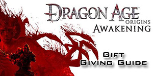 Dragon Age Awakening: Gifts Giving Guide