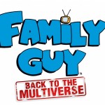 Family Guy: Back to the Multiverse Officially Announced
