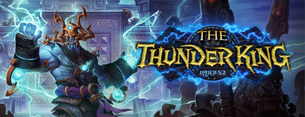 PSA: World of Warcraft Patch 5.2 the Thunder King Now Live