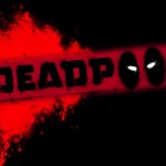 A Note On Deadpool’s Troubled Development