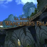 Final Fantasy XIV Guide – The Wanderer’s Palace Overview