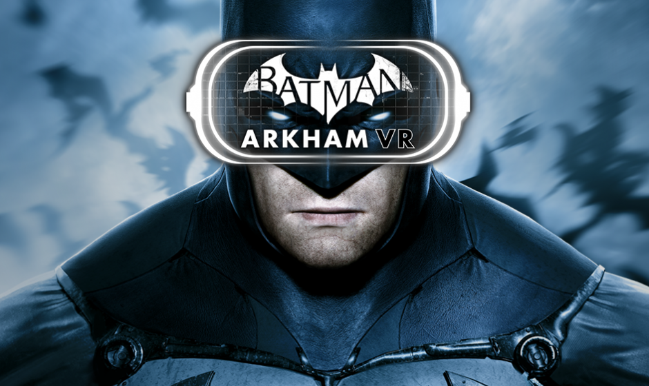 New Trailer Released For Batman: Arkham VR