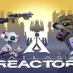 Atlas Reactor Review