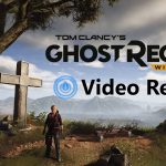 Tom Clancy’s Ghost Recon: Wildlands Video Review