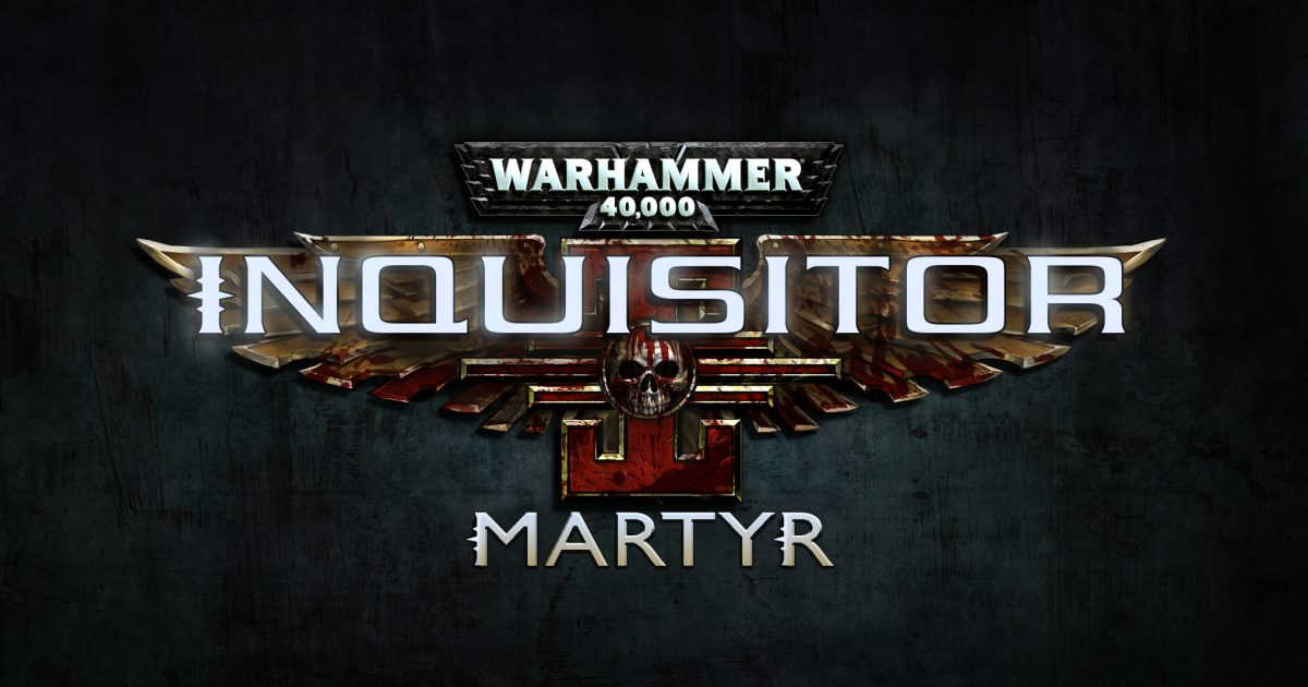 Warhammer 40,000: Inquisitor – Martyr Preview