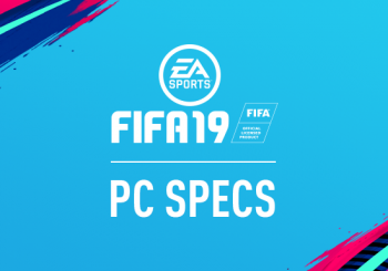 EA Sports Has Announced The Full PC System Requirements For FIFA 19