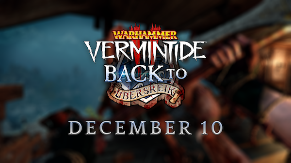 Vermintide 2: Back to Ubersreik DLC launches December 10th