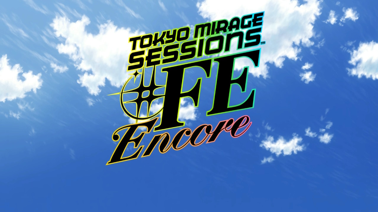 Tokyo Mirage Sessions #FE Encore 1111