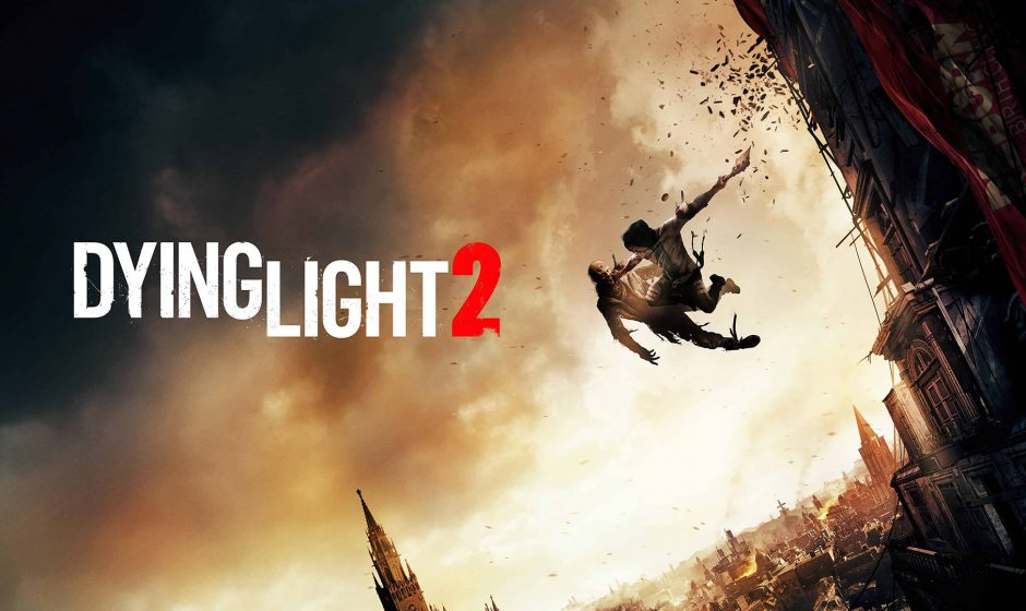 Dying Light 2 Has Been Delayed Indefinitely