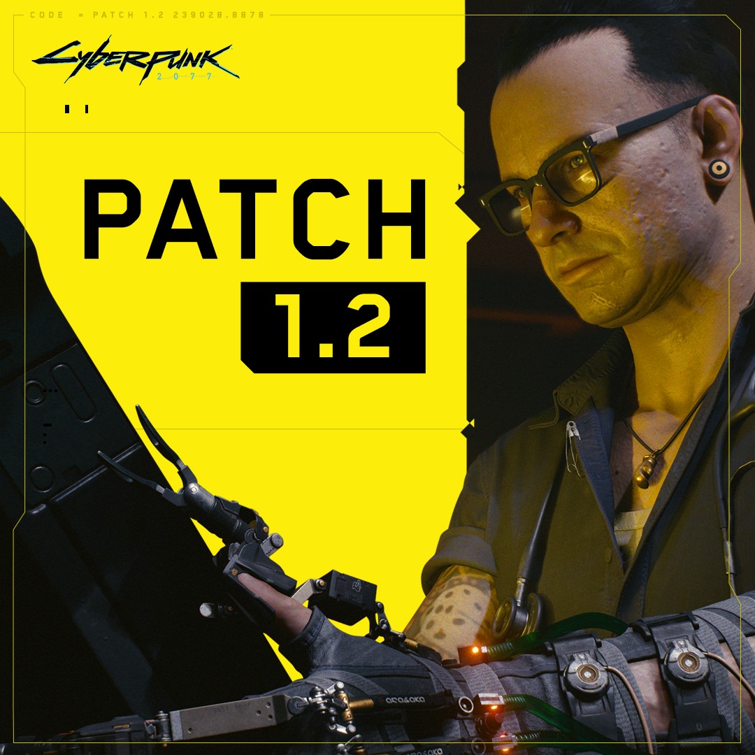 Cyberpunk 2077 Patch 1.2 now live